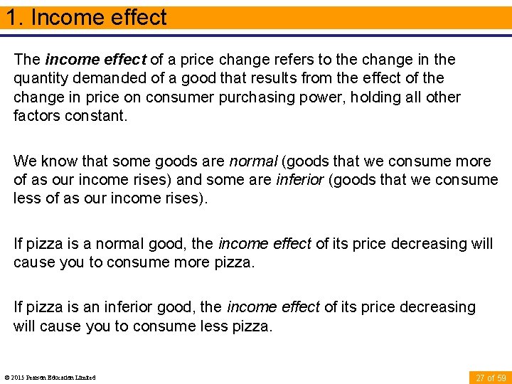 1. Income effect The income effect of a price change refers to the change
