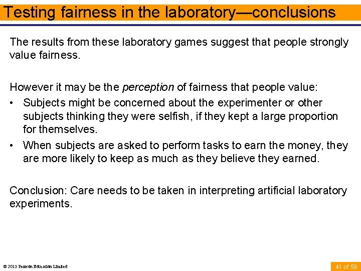 Testing fairness in the laboratory—conclusions The results from these laboratory games suggest that people