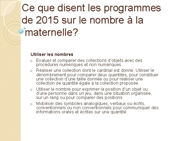 Ce que disent les programmes de 2015 sur le nombre à la maternelle? Utiliser