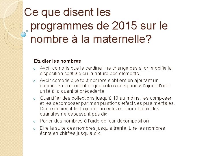 Ce que disent les programmes de 2015 sur le nombre à la maternelle? Etudier