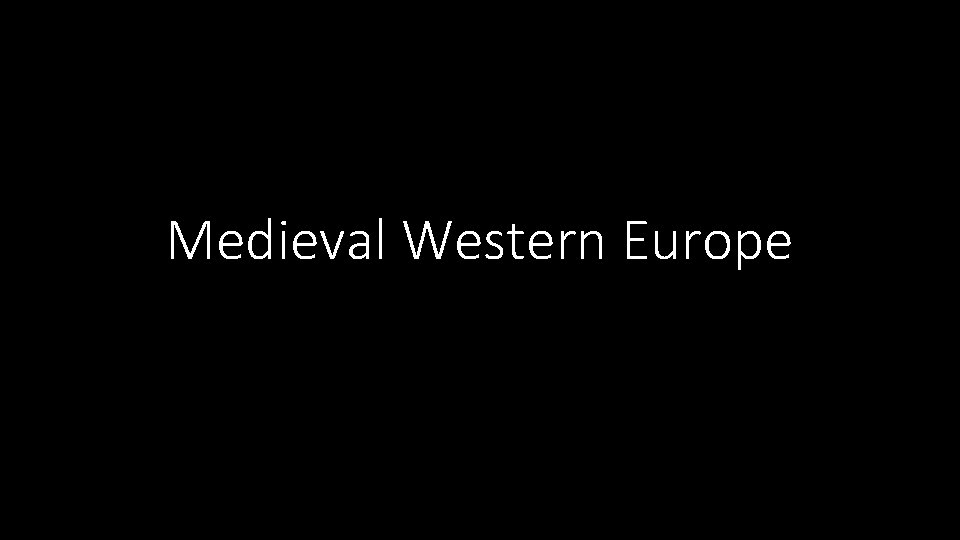 Medieval Western Europe 