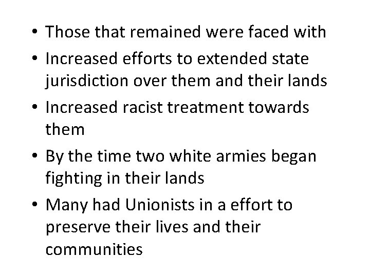  • Those that remained were faced with • Increased efforts to extended state