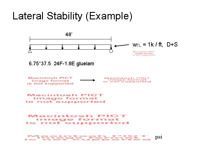 Lateral Stability (Example) 48’ w. TL = 1 k / ft, D+S 6. 75*37.