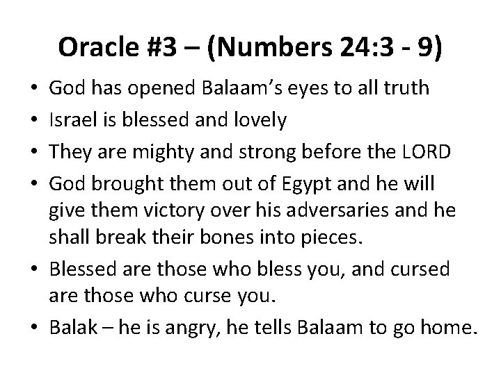 Oracle #3 – (Numbers 24: 3 - 9) God has opened Balaam’s eyes to