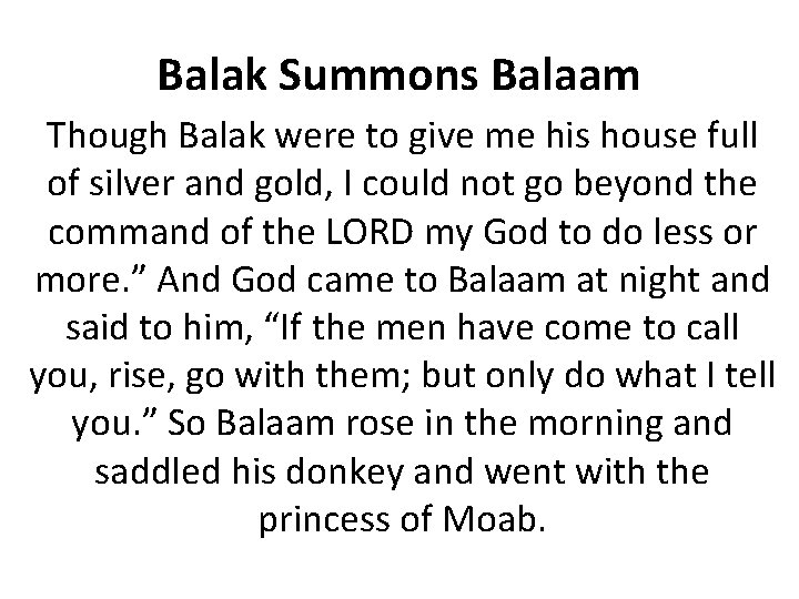 Balak Summons Balaam Though Balak were to give me his house full of silver