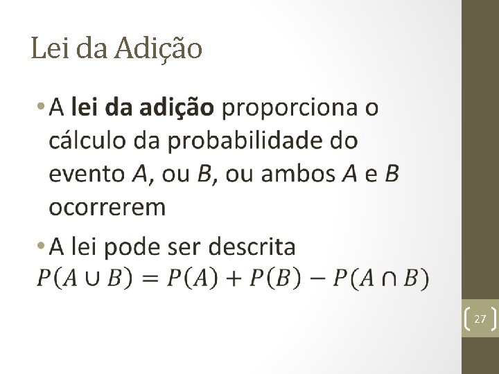 Lei da Adição • 27 