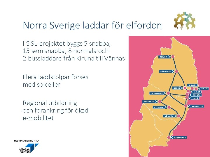 Norra Sverige laddar för elfordon I Si. SL-projektet byggs 5 snabba, 15 semisnabba, 8