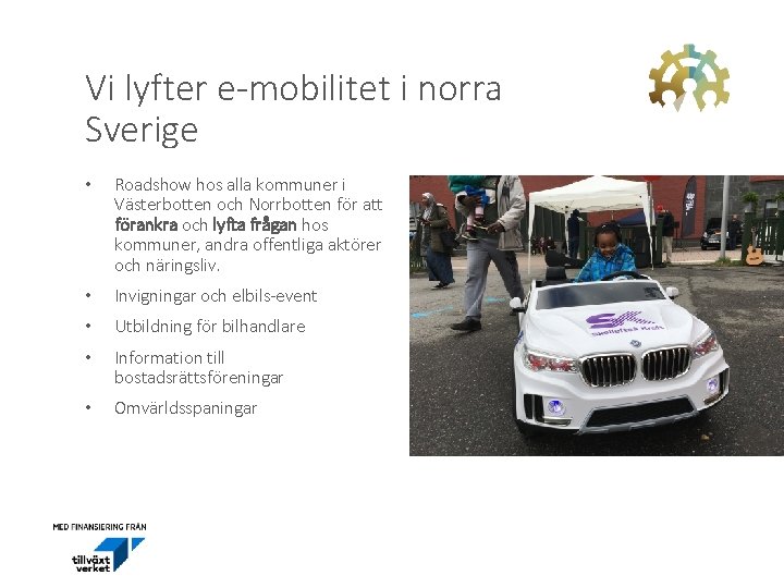 Vi lyfter e-mobilitet i norra Sverige • Roadshow hos alla kommuner i Västerbotten och