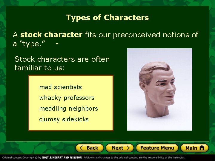 Types of Characters A stock character fits our preconceived notions of a “type. ”