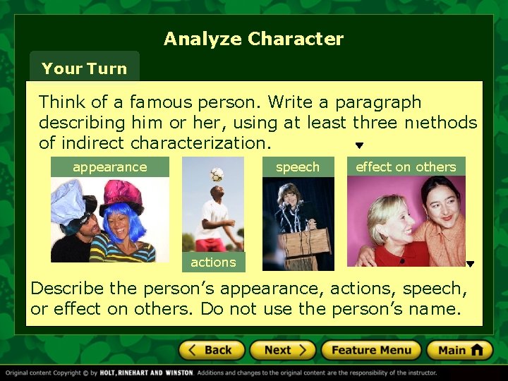 Analyze Character Your Turn Think of a famous person. Write a paragraph describing him