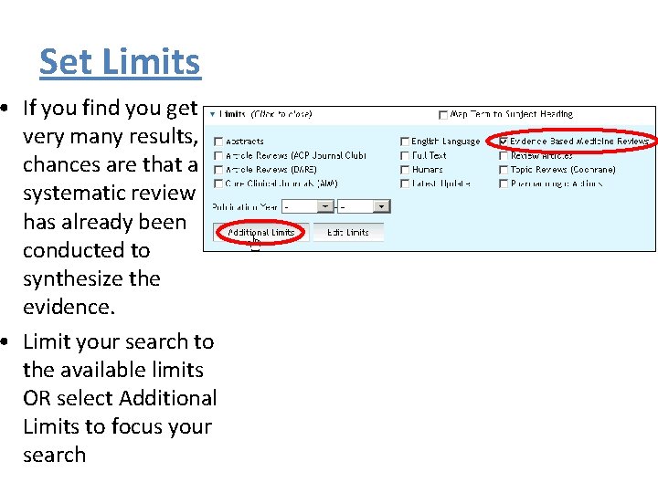 Set Limits • If you find you get very many results, chances are that