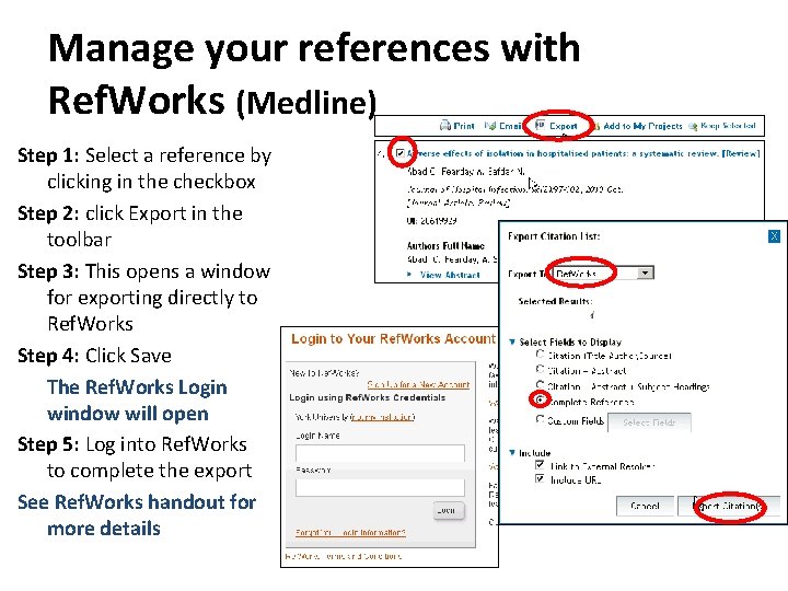 Manage your references with Ref. Works (Medline) Step 1: Select a reference by clicking