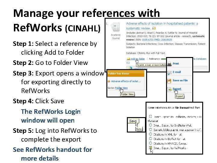 Manage your references with Ref. Works (CINAHL) Step 1: Select a reference by clicking