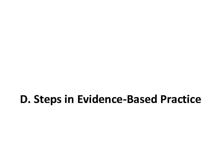 D. Steps in Evidence-Based Practice 