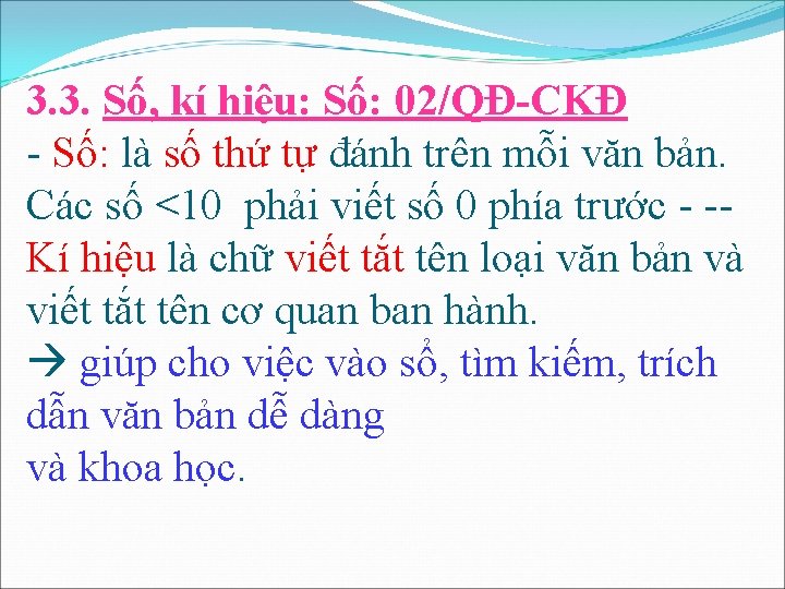 3. 3. Số, kí hiệu: Số: 02/QĐ-CKĐ - Số: là số thứ tự đánh