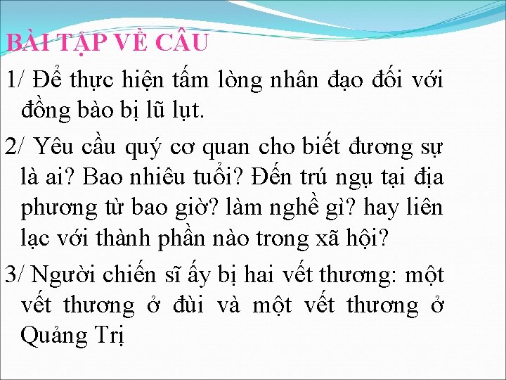 BÀI TẬP VỀ C U 1/ Để thực hiện tấm lòng nhân đạo đối