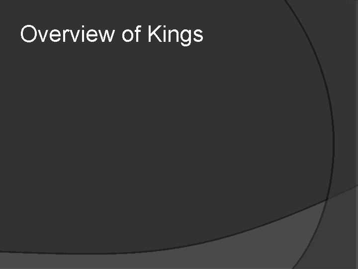 Overview of Kings 