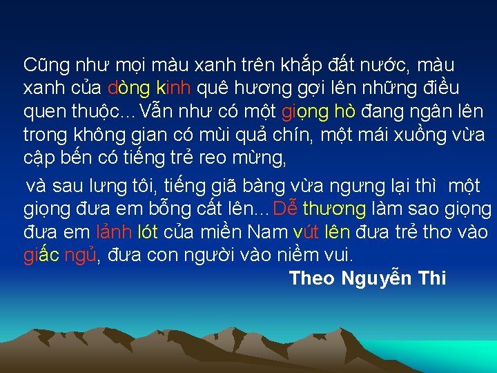 Cũng như mọi màu xanh trên khắp đất nước, màu xanh của dòng kinh