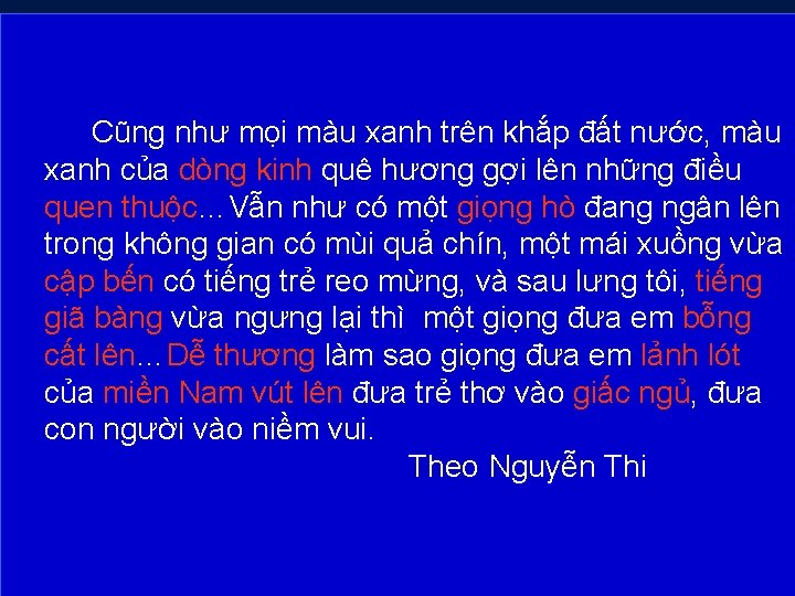 Cũng như mọi màu xanh trên khắp đất nước, màu xanh của dòng kinh