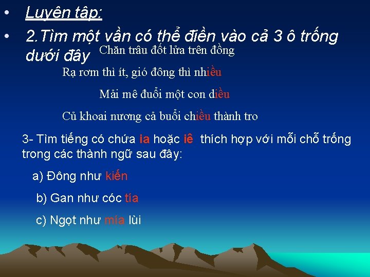  • Luyện tập: • 2. Tìm một vần có thể điền vào cả