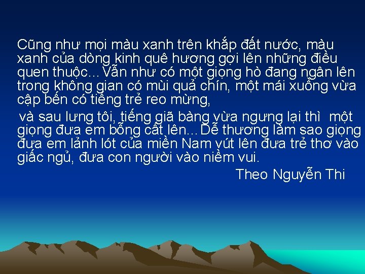 Cũng như mọi màu xanh trên khắp đất nước, màu xanh của dòng kinh