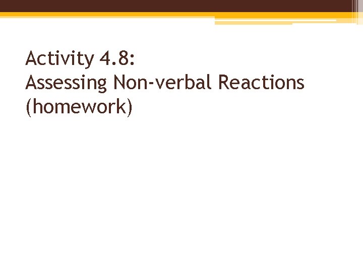 Activity 4. 8: Assessing Non-verbal Reactions (homework) 