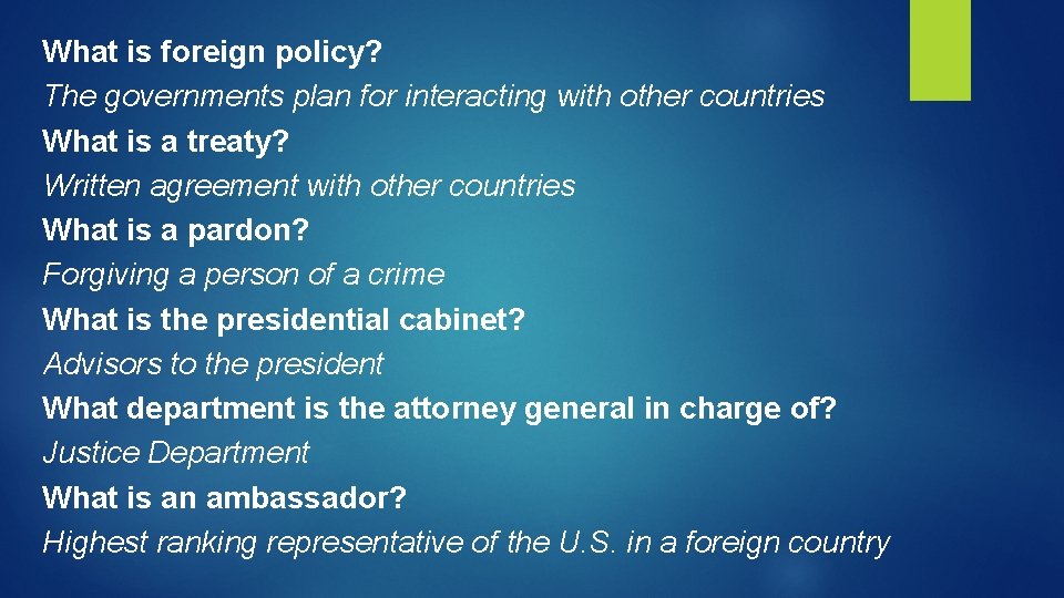 What is foreign policy? The governments plan for interacting with other countries What is