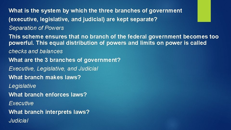 What is the system by which the three branches of government (executive, legislative, and