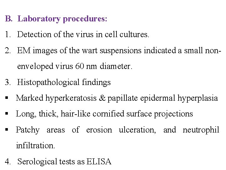 B. Laboratory procedures: 1. Detection of the virus in cell cultures. 2. EM images