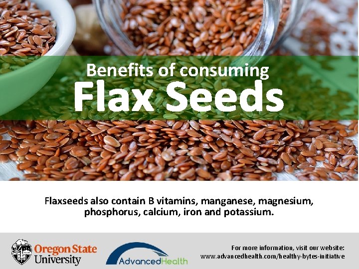 Benefits of consuming Flax seeds also called flaxseeds