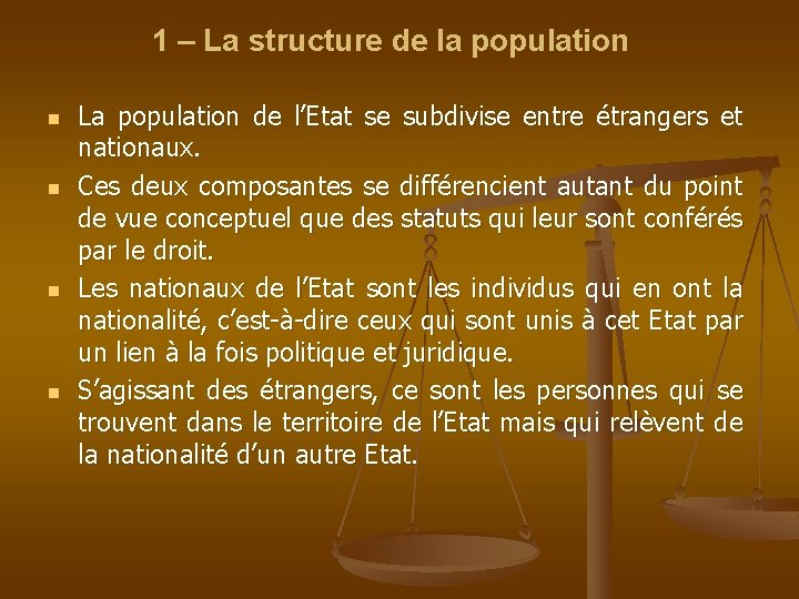 1 – La structure de la population n n La population de l’Etat se