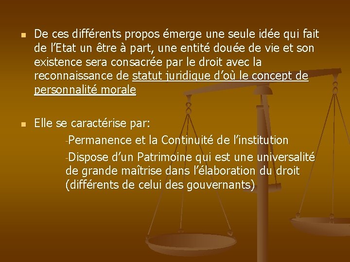 n n De ces différents propos émerge une seule idée qui fait de l’Etat