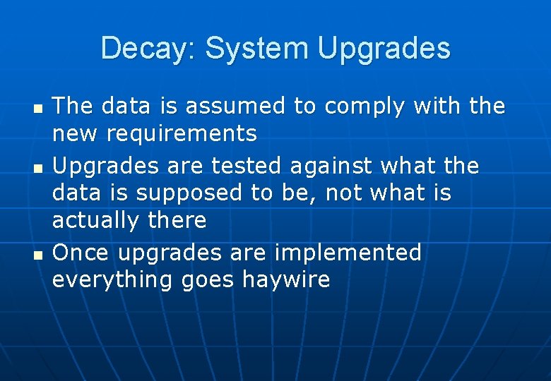 Decay: System Upgrades n n n The data is assumed to comply with the