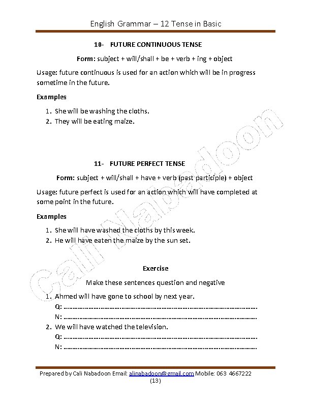 English Grammar – 12 Tense in Basic 10 - FUTURE CONTINUOUS TENSE Form: subject