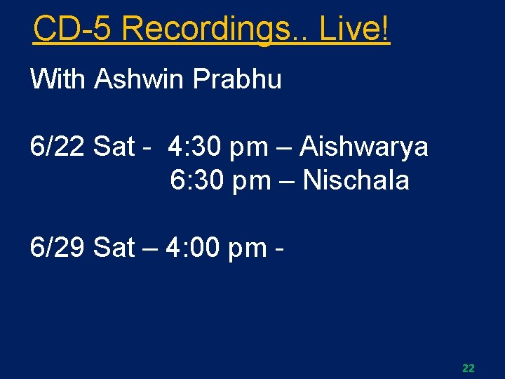 CD-5 Recordings. . Live! With Ashwin Prabhu 6/22 Sat - 4: 30 pm –