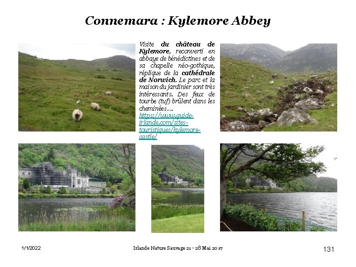 Connemara : Kylemore Abbey Visite du château de Kylemore, reconverti en abbaye de bénédictines