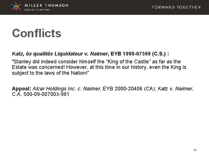 Conflicts Katz, ès qualités Liquidateur v. Naimer, EYB 1998 -07599 (C. S. ) :