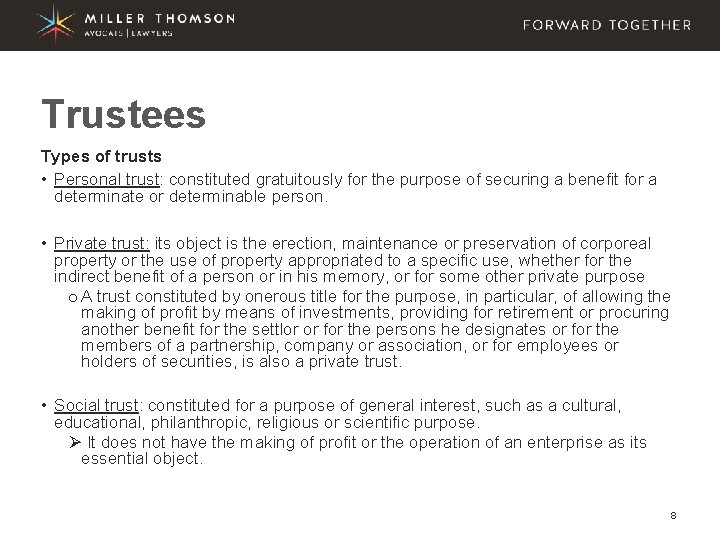 Trustees Types of trusts • Personal trust: constituted gratuitously for the purpose of securing