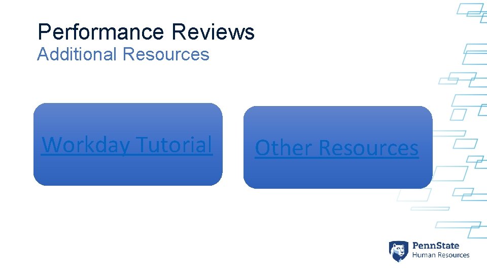Performance Reviews Additional Resources Workday Tutorial Other Resources 