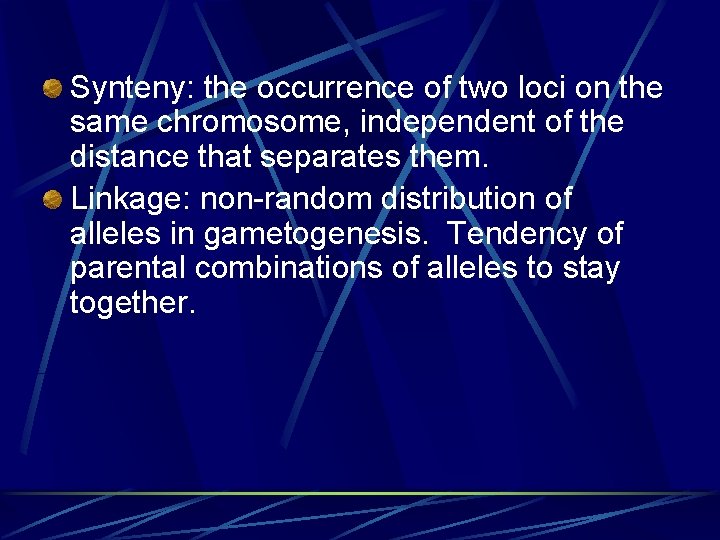 Synteny: the occurrence of two loci on the same chromosome, independent of the distance