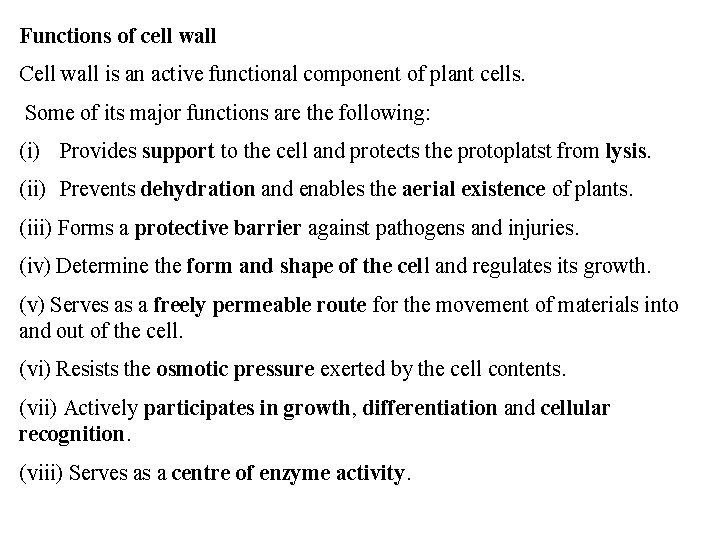 Functions of cell wall Cell wall is an active functional component of plant cells.