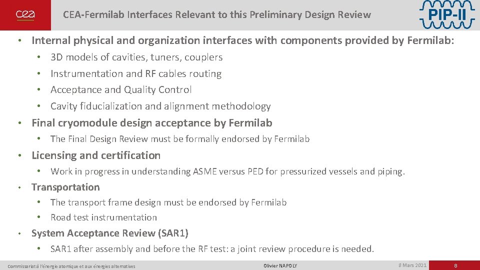 CEA-Fermilab Interfaces Relevant to this Preliminary Design Review • Internal physical and organization interfaces