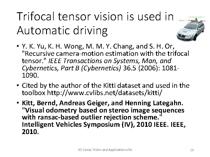 Trifocal tensor vision is used in Automatic driving • Y. K. Yu, K. H.