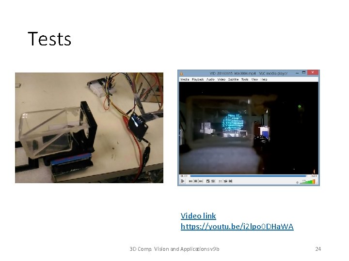 Tests • Video link https: //youtu. be/i 2 lpo 0 DHa. WA 3 D