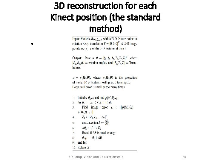3 D reconstruction for each Kinect position (the standard method) • 3 D Comp.