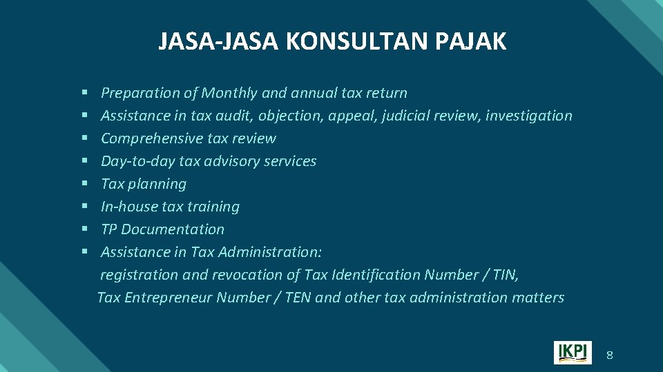 JASA-JASA KONSULTAN PAJAK § § § § Preparation of Monthly and annual tax return