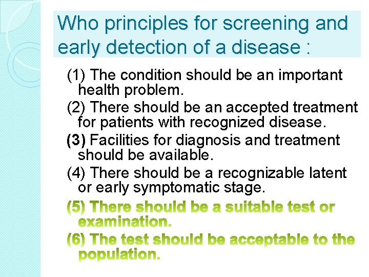 Who principles for screening and early detection of a disease : (1) The condition