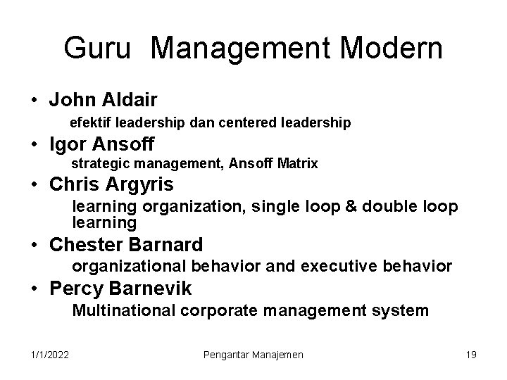 Guru Management Modern • John Aldair efektif leadership dan centered leadership • Igor Ansoff