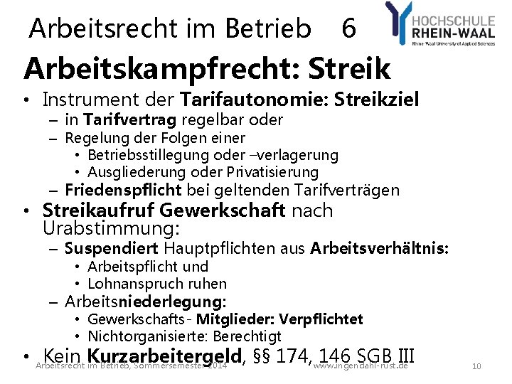 Arbeitsrecht im Betrieb 6 Arbeitskampfrecht: Streik • Instrument der Tarifautonomie: Streikziel – in Tarifvertrag Arbeitsrecht im Betrieb 6 Arbeitskampfrecht: Streik • Instrument der Tarifautonomie: Streikziel – in Tarifvertrag