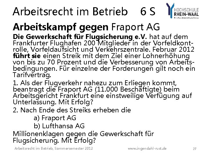 Arbeitsrecht im Betrieb 6 S Arbeitskampf gegen Fraport AG Die Gewerkschaft für Flugsicherung e. Arbeitsrecht im Betrieb 6 S Arbeitskampf gegen Fraport AG Die Gewerkschaft für Flugsicherung e.